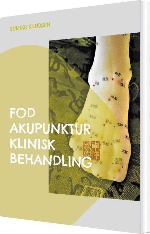 Fod Akupunktur Klinisk Behandling - Sumiko Knudsen - Bog - Books On Demand