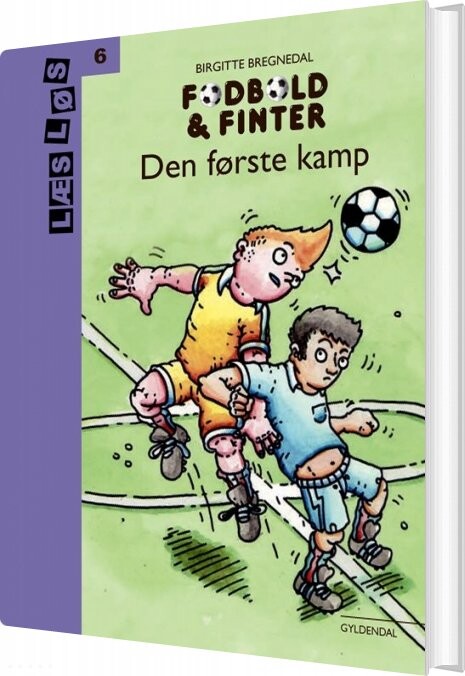 Fodbold Og Finter. Den Første Kamp - Birgitte Bregnedal - Bog - Gyldendal