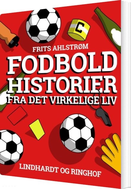 Fodboldhistorier Fra Det Virkelige Liv - Frits Ahlstrøm - Bog - Saga
