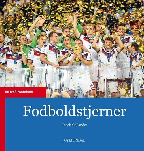 Fodboldstjerner - Troels Gollander - Bog - Gyldendal