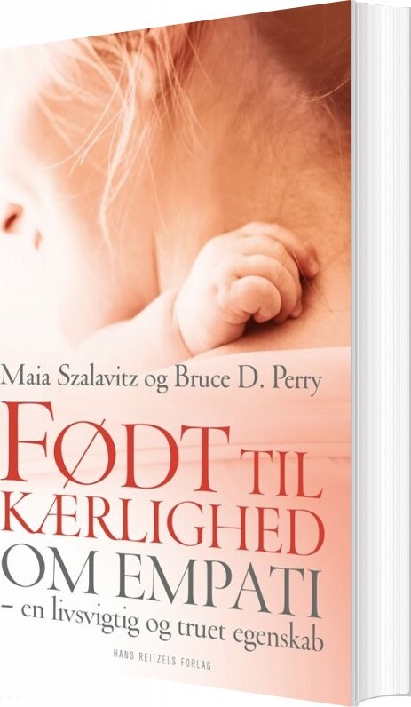 Født Til Kærlighed - Bruce D. Perry - Bog - Hans Reitzels Forlag