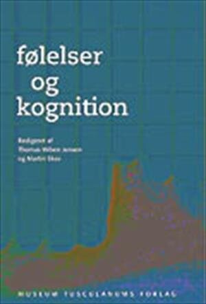 Følelser Og Kognition - Thomas Wiben Jensen - Bog - Museum Tusculanums Forlag