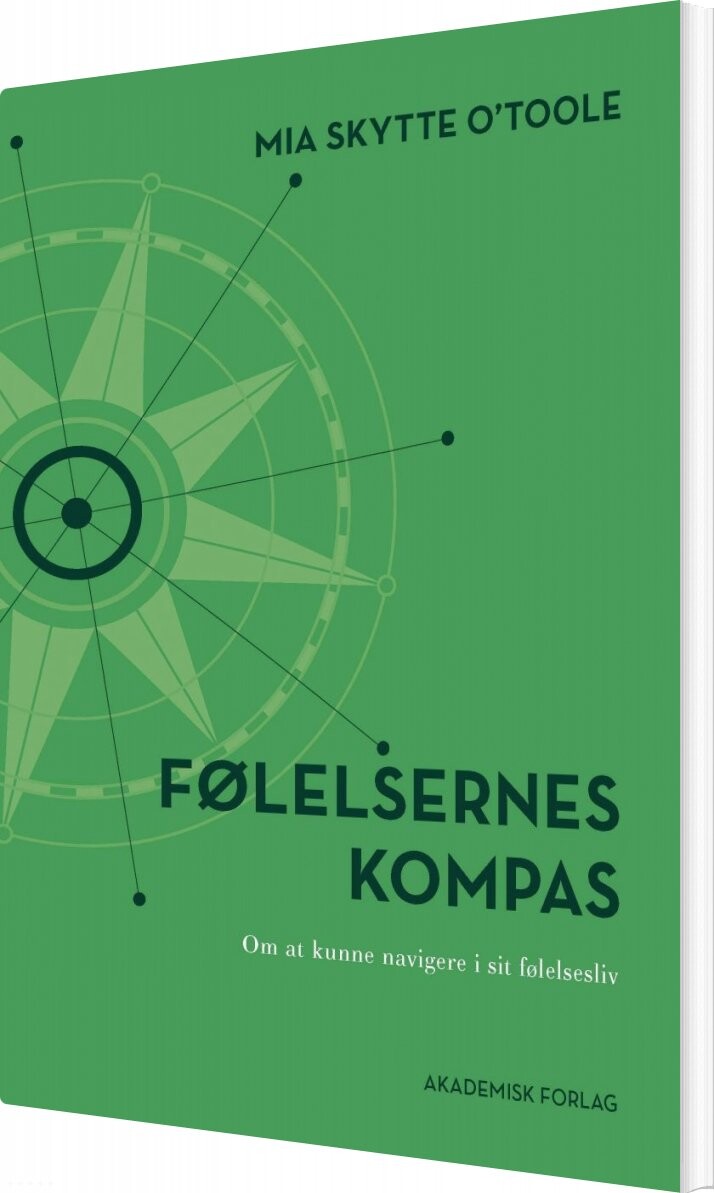Følelsernes Kompas - Mia Skytte O'toole - Bog - Akademisk Forlag