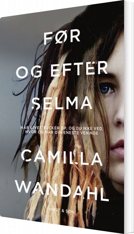 Før Og Efter Selma - Camilla Wandahl - Bog - Høst & Søn