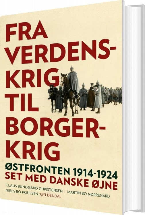 Første Verdenskrig - Claus Bundgård Christensen - Bog - Gyldendal