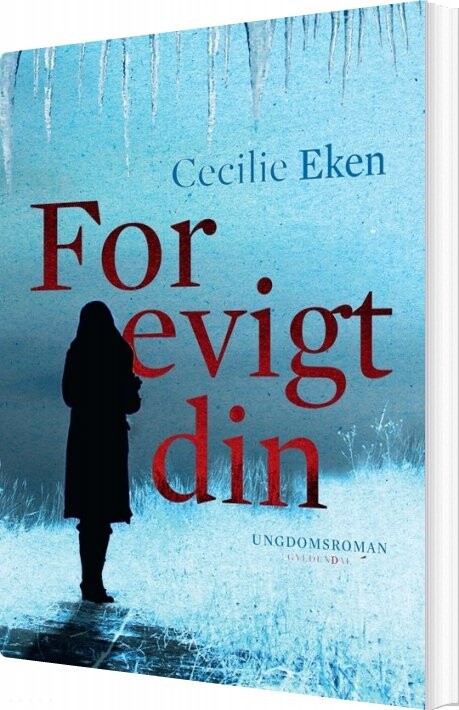 For Evigt Din - Cecilie Eken - Bog - Gyldendal
