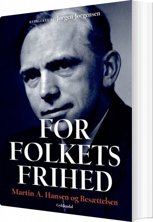For Folkets Frihed - Martin A. Hansen - Bog - Gyldendal