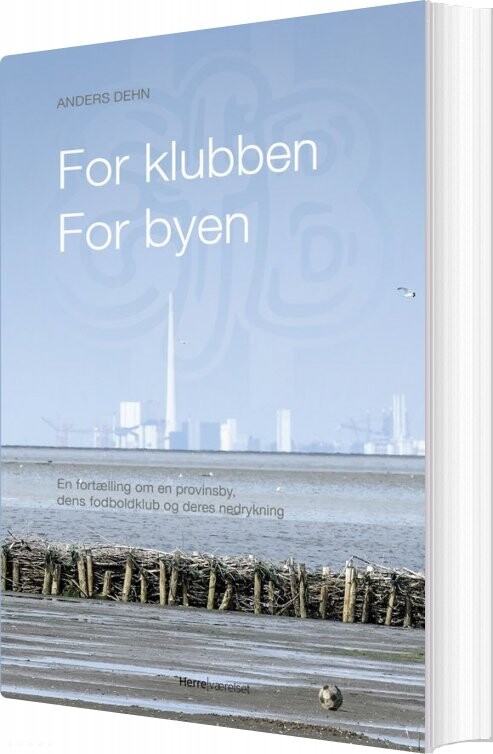 For Klubben - For Byen - Anders Dehn - Bog - Herreværelset