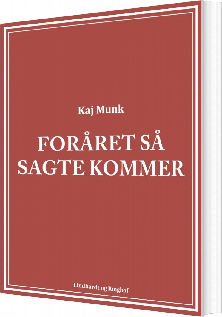 Foråret Så Sagte Kommer - Kaj Munk - Bog - Saga