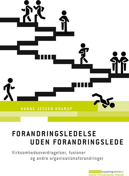 Forandringsledelse Uden Forandringslede - Hanne Jessen Krarup - Bog - Dansk Psykologisk Forlag