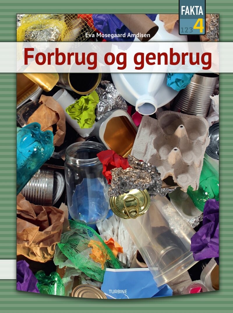 Forbrug Og Genbrug - Eva Mosegaard Amdisen - Bog - Turbine