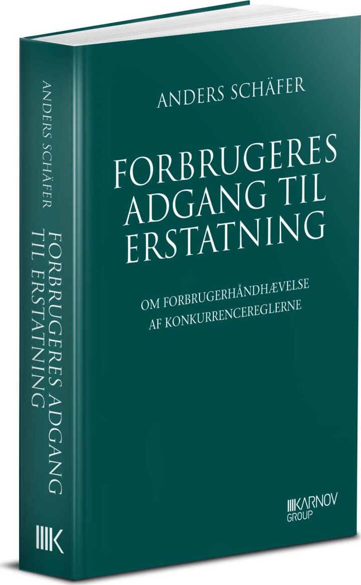 Forbrugeres Adgang Til Erstatning, Doktorafhandling - Anders Schäfer - Bog - Karnov Group