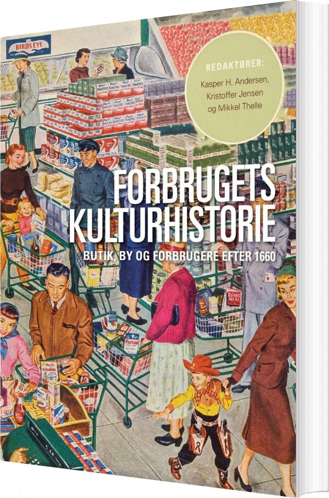 Forbrugets Kulturhistorie - Mikkel Thelle - Bog - Aarhus Universitetsforlag