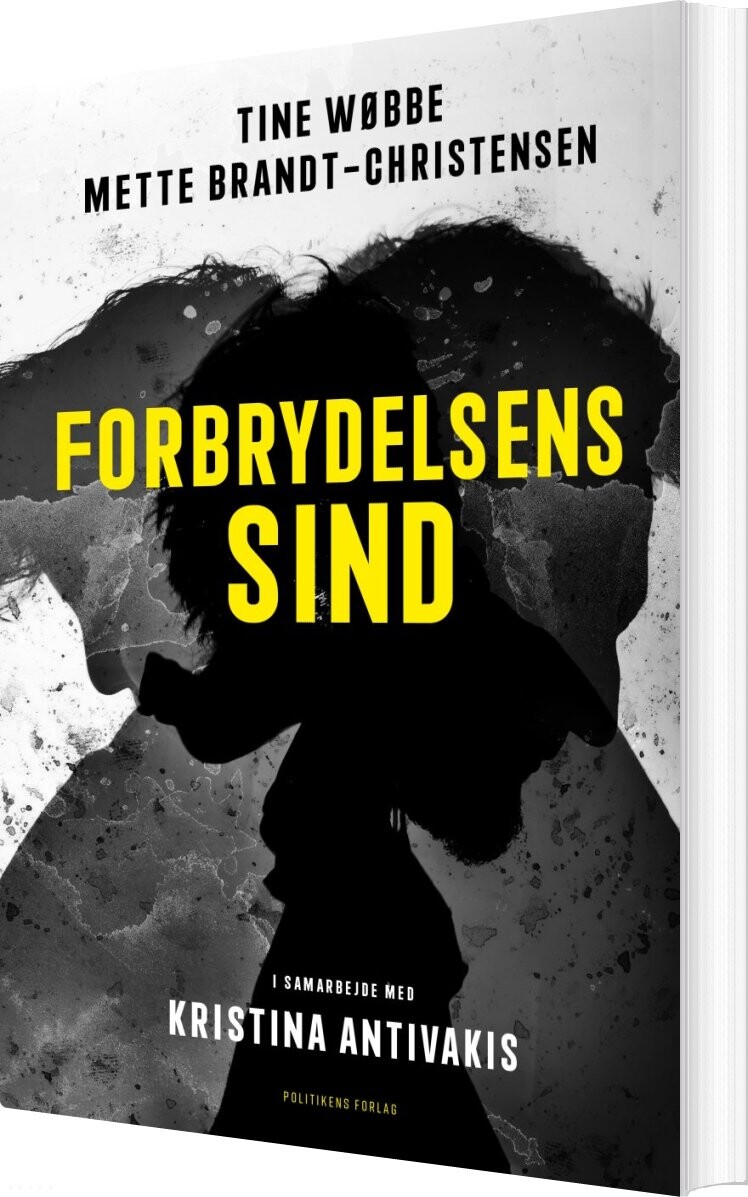 Forbrydelsens Sind - Tine Wøbbe - Bog - Politikens Forlag