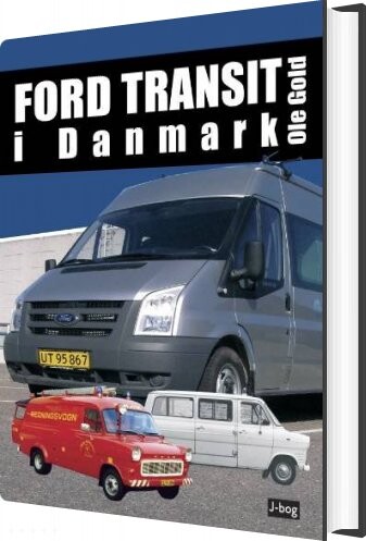 Ford Transit I Danmark - Ole Gold - Bog - J-bog