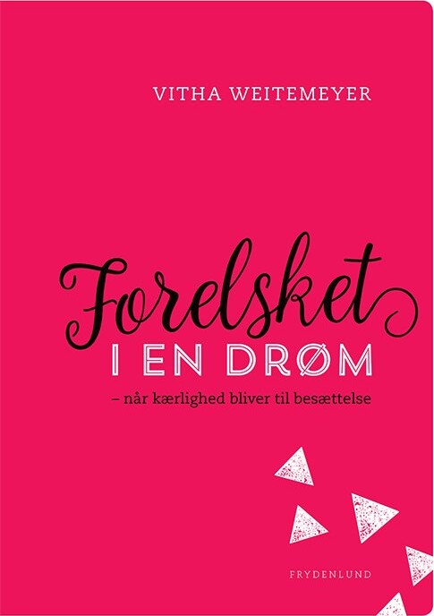 Forelsket I En Drøm - Vitha Weitemeyer - Bog - Frydenlund