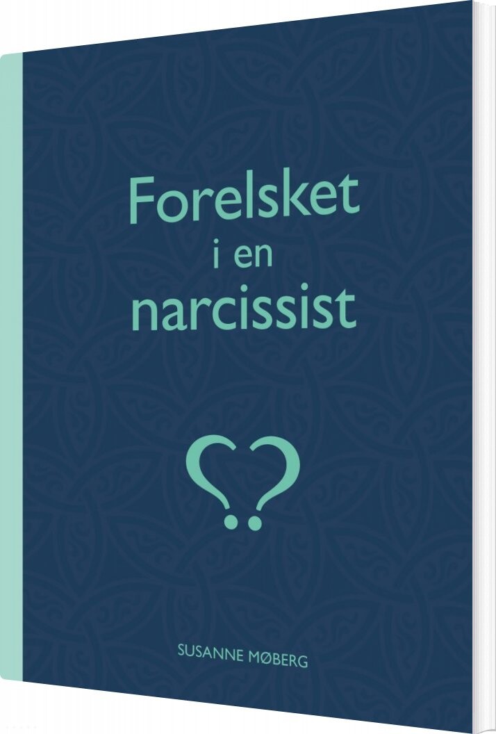 Forelsket I En Narcissist - Susanne Møberg - Bog - Møbergs Forlag