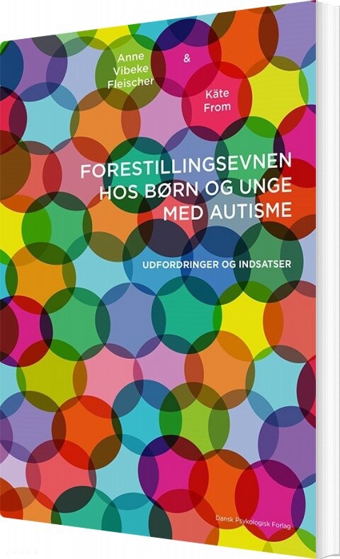 Forestillingsevnen Hos Børn Og Unge Med Autisme - Anne Vibeke Fleischer - Bog - Dansk Psykologisk Forlag
