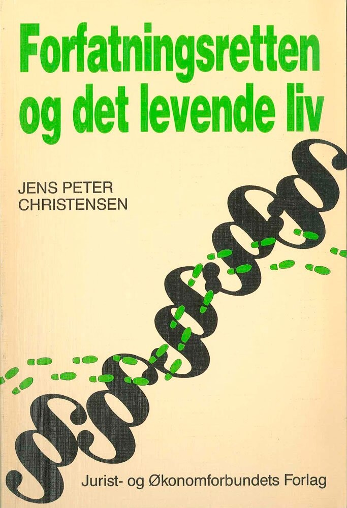 Forfatningsretten Og Det Levende Liv - Christensen J - Bog - Djøf Forlag