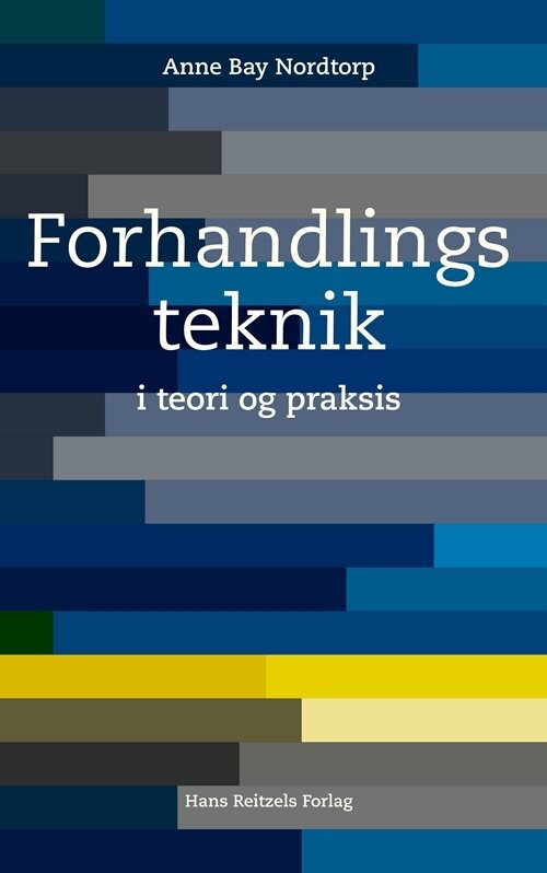 Forhandlingsteknik - Anne Bay Nordtorp - Bog - Hans Reitzels Forlag
