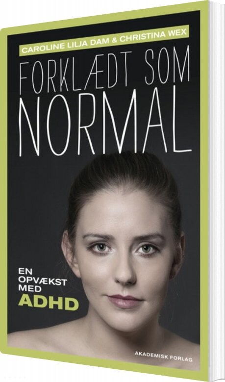 Forklædt Som Normal - Christina Wex - Bog - Akademisk Forlag