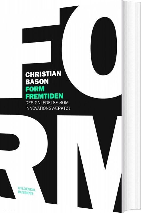 Form Fremtiden - Christian Bason - Bog - Gyldendal Business