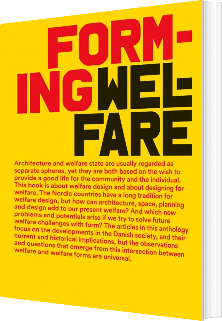 Forming Welfare - Jannie Rosenberg Bendsen - Bog - Arkitektens Forlag