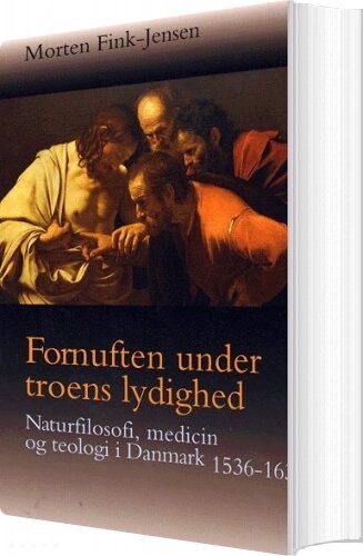 Fornuften Under Troens Lydighed - Morten Fink-jensen - Bog - Museum Tusculanums Forlag