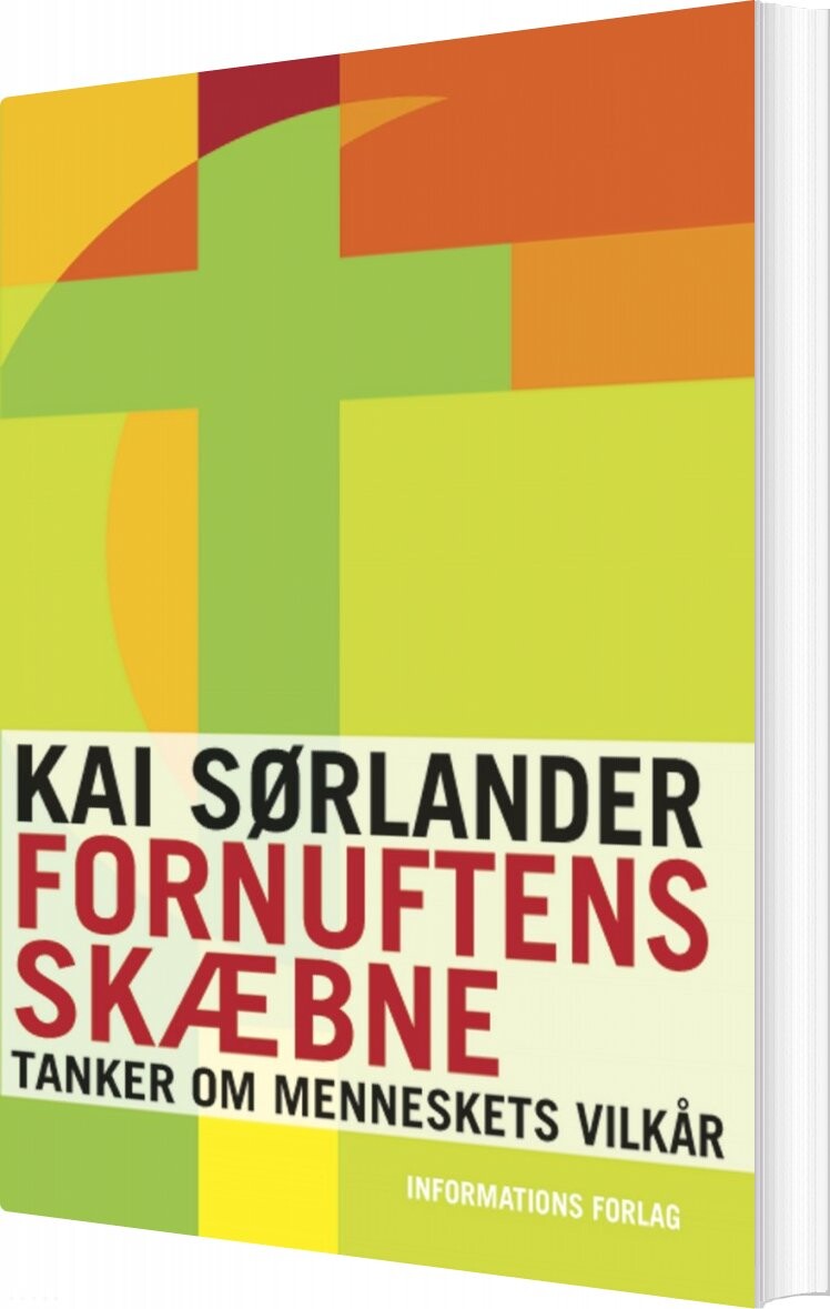 Fornuftens Skæbne - Kai Sørlander - Bog - Informations Forlag