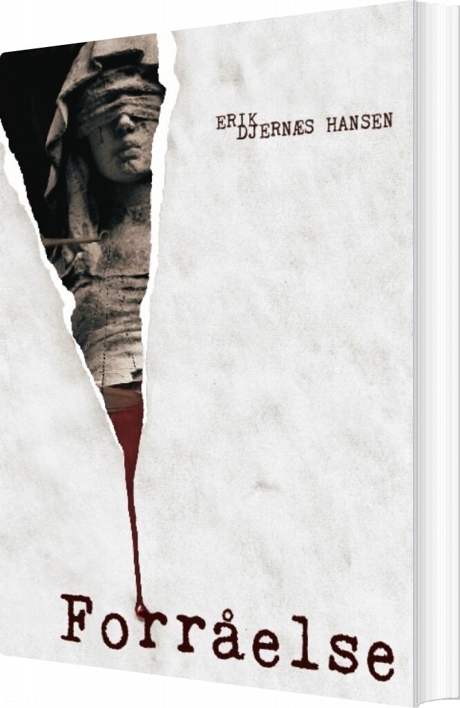 Forråelse - Erik Djernæs Hansen - Bog - Djernæsbook