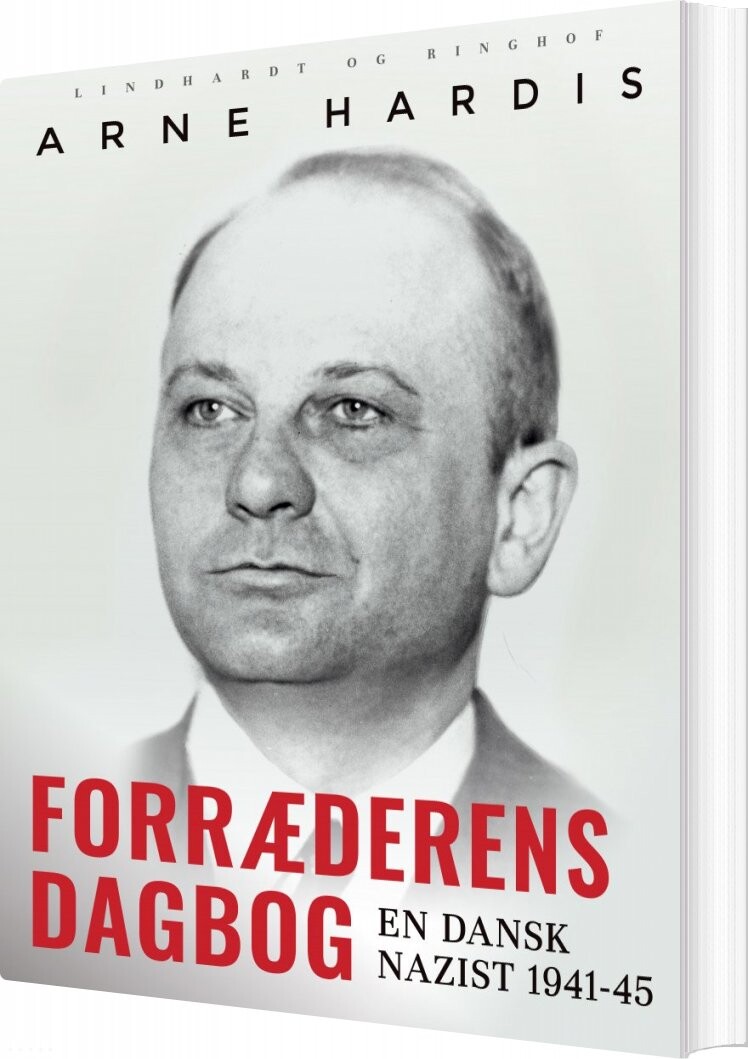 Forræderens Dagbog. En Dansk Nazist 1941-45 - Arne Hardis - Bog - Saga