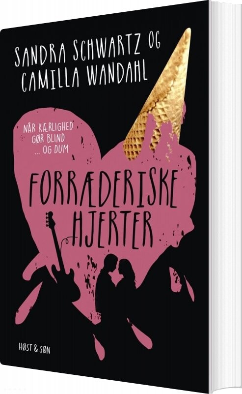 Forræderiske Hjerter - Camilla Wandahl - Bog - Høst & Søn