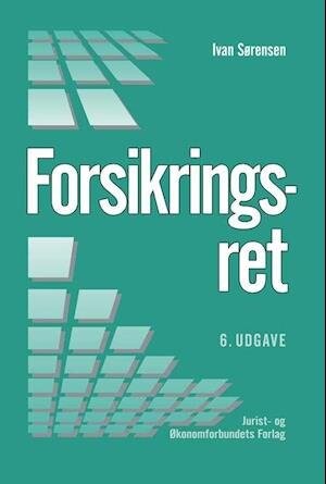 Forsikringsret - Sørensen Ivan - Bog - Djøf Forlag