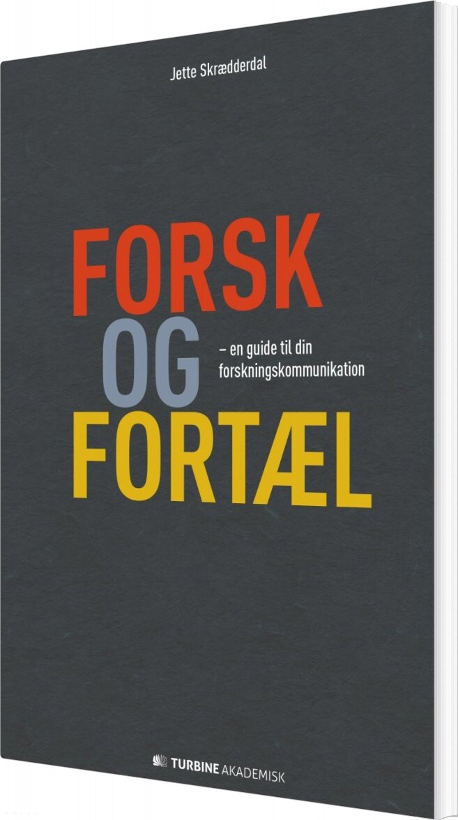 Forsk Og Fortæl - Jette Skrædderdal - Bog - Turbine