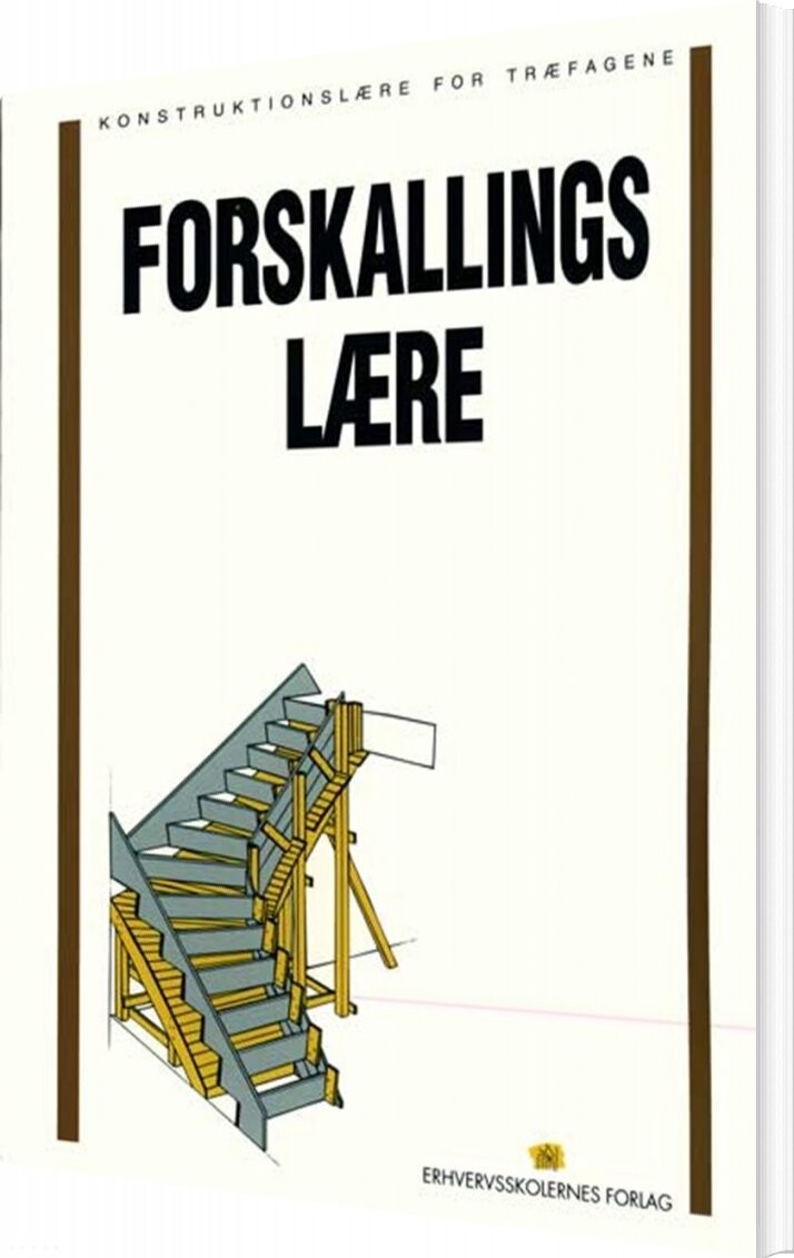 Forskallingslære Med Skitser - Tømrerfaglærernes Lærebogsudvalg - Bog - Erhvervsskolernes Forlag