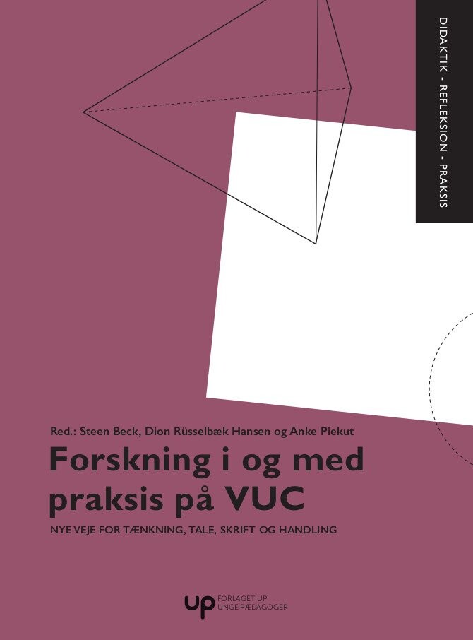 Forskning I Og Med Praksis På Vuc - Steen Beck - Bog - Unge Pædagoger