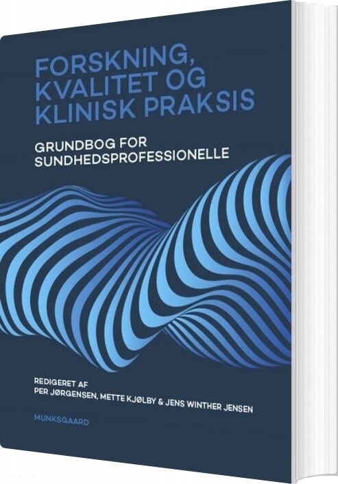 Forskning, Kvalitet Og Klinisk Praksis - Henrik W. Bendix - Bog - Munksgaard