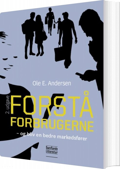 Forstå Forbrugerne - Ole E. Andersen - Bog - Forlaget Samfundslitteratur