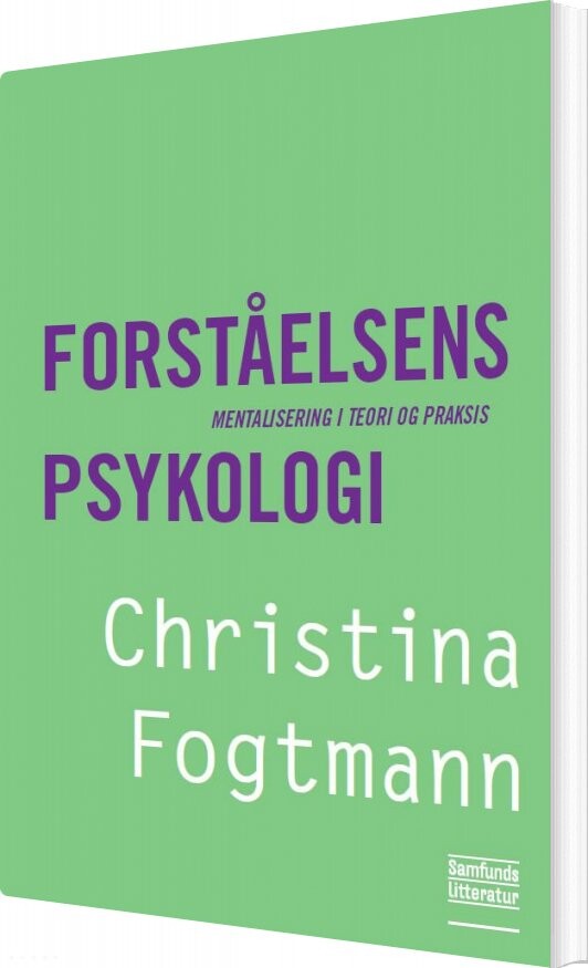 Forståelsens Psykologi - Christina Fogtmann - Bog - Forlaget Samfundslitteratur