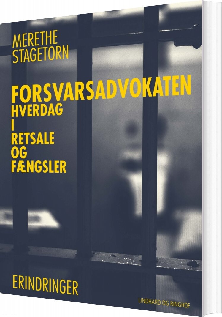 Forsvarsadvokaten - Hverdag I Retsale Og Fængsler - Merethe Stagetorn - Bog - Saga