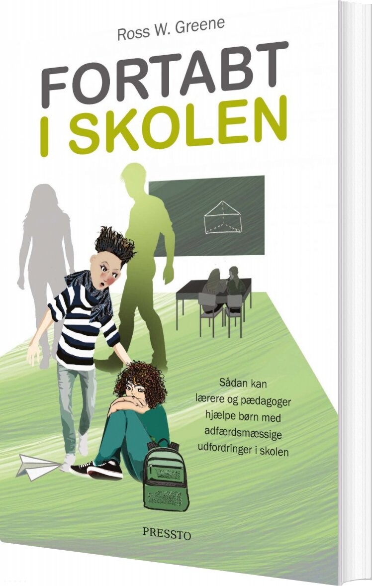 Fortabt I Skolen - Ross W. Greene - Bog - Forlaget Pressto