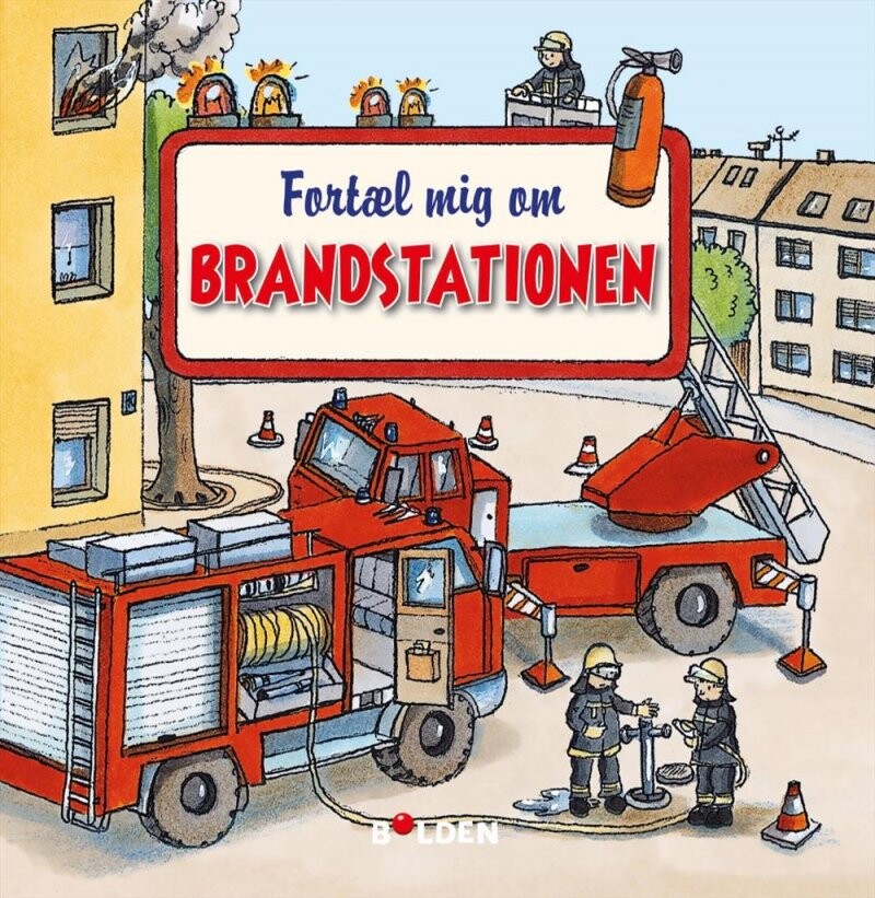 Fortæl Mig Om Brandstationen - Bog - Forlaget Bolden