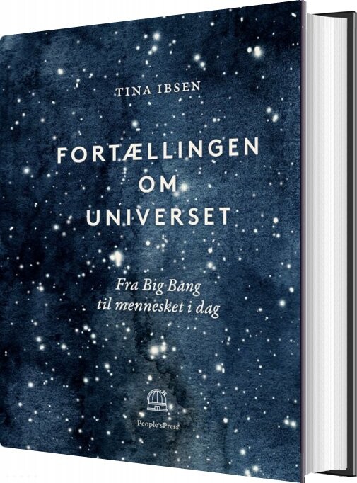 Fortællingen Om Universet - Tina Ibsen - Bog - Peoples Press