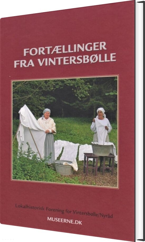 Fortællinger Fra Vintersbølle - Lokalhistorisk Forening For Vintersbølle - Bog - Museerne.dk
