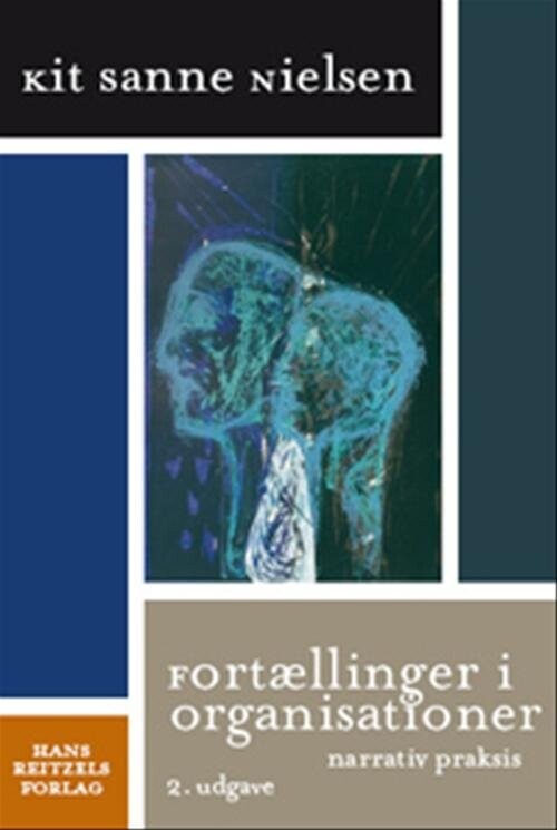 Fortællinger I Organisationer - Kit Sanne Nielsen - Bog - Hans Reitzels Forlag