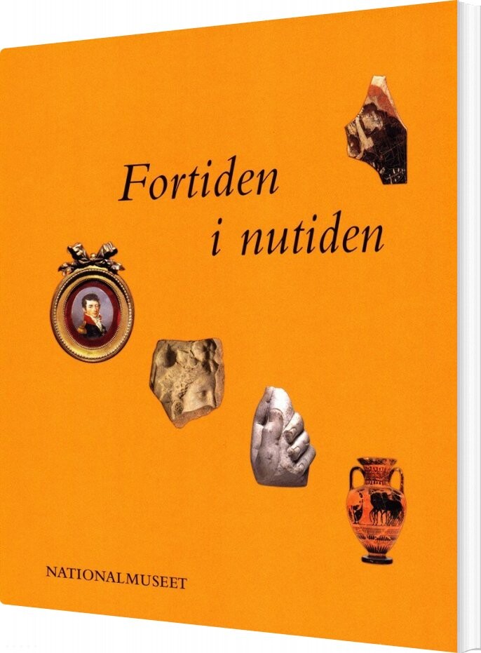 Fortiden I Nutiden - John Lund - Bog - Aarhus Universitetsforlag
