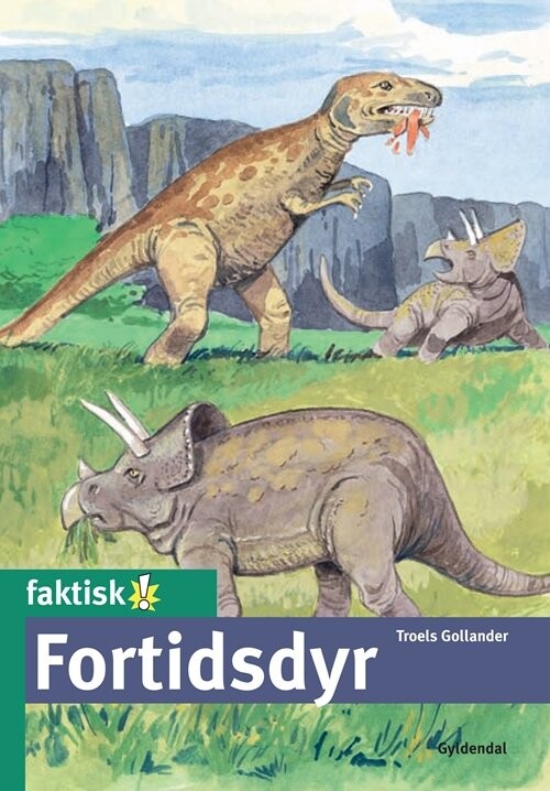 Fortidsdyr - Troels Gollander - Bog - Gyldendal