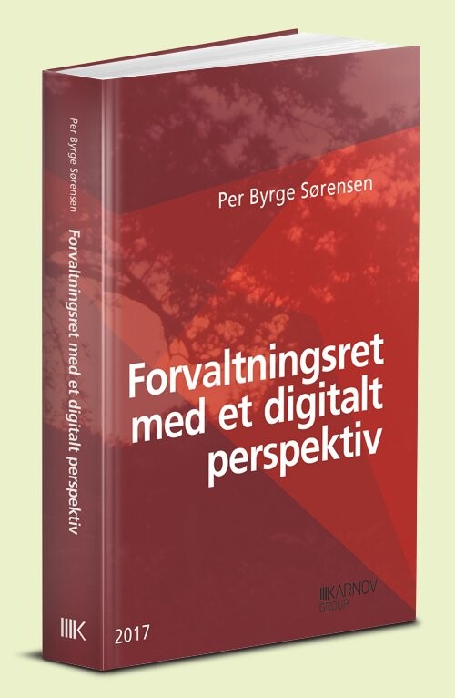 Forvaltningsret Med Et Digitalt Perspektiv - Per Byrge Sørensen - Bog - Karnov Group