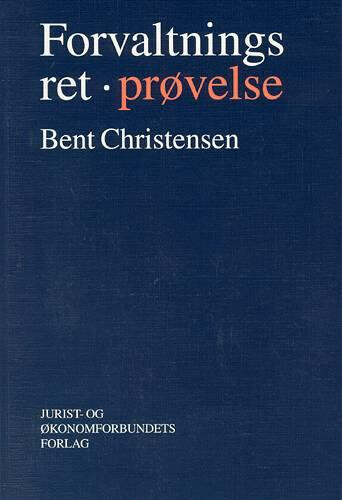 Forvaltningsret Prøvelse - Christensen B - Bog - Djøf Forlag
