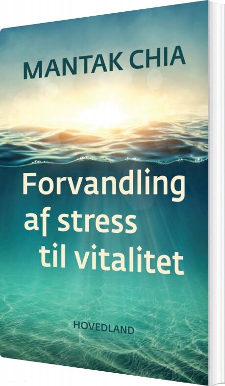 Forvandling Af Stress Til Vitalitet - Mantak Chia - Bog - Hovedland